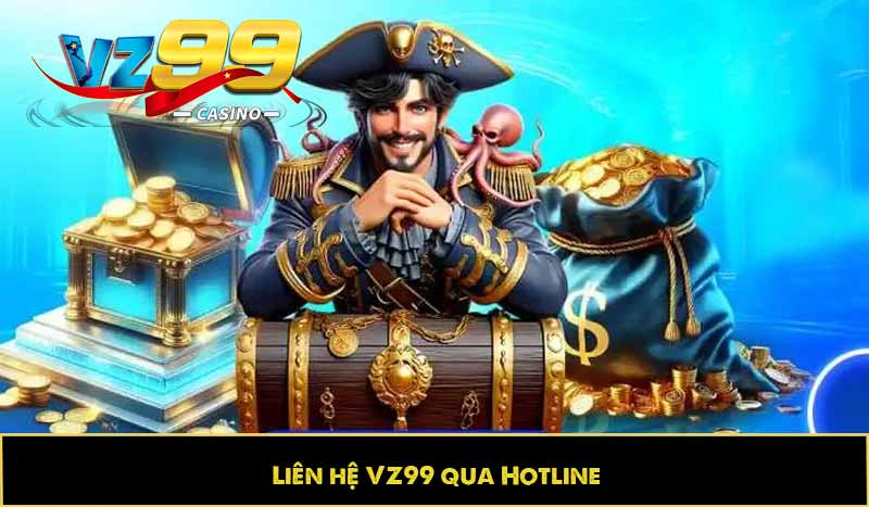 Liên hệ VZ99 qua Hotline