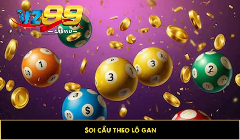 Soi cầu rồng bạch kim: Cách bắt đâu trúng đó, siêu dễ dàng 9 Soi cầu theo lô gan